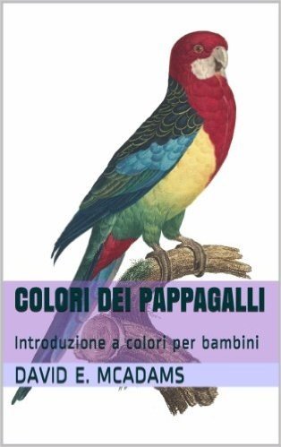 Colori dei Pappagalli (Italian Edition)