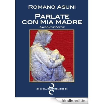 Parlate con mia madre (Italian Edition) [Kindle-editie]
