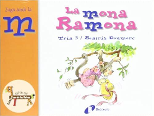 La Mona Ramona / the Monkey Ramona (Bruixola. El Zoo De Les Lletres / Compass. Zoo Letters)