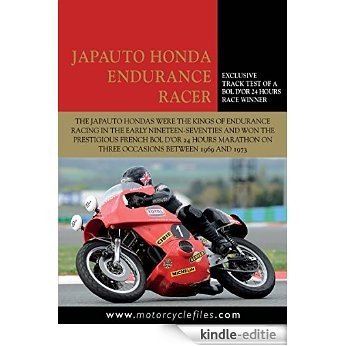 HONDA JAPAUTO 950SS ENDURANCE RACER: Winner of the Bol d'Or 24 Hours Race (The Motorcycle Files Book 15) (English Edition) [Kindle-editie]