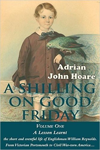 A Shilling on Good Friday: Volume One: A Lesson Learnt