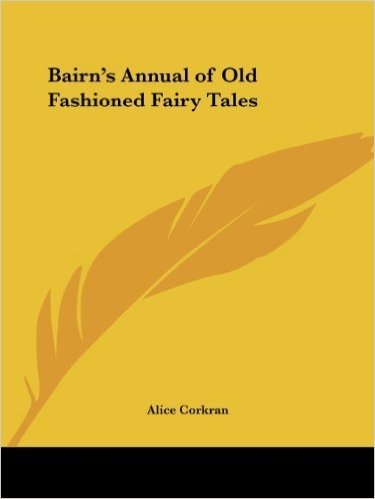 Bairn's Annual of Old Fashioned Fairy Tales
