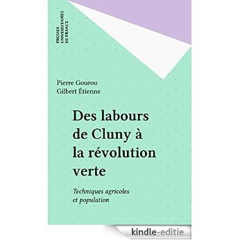 Des labours de Cluny à la révolution verte: Techniques agricoles et population [Kindle-editie]