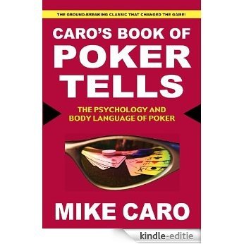 Caro's Book of Poker Tells (English Edition) [Kindle-editie]