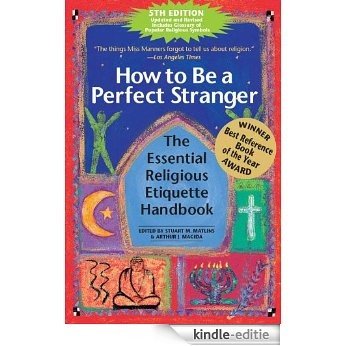 How to Be a Perfect Stranger, 5th Ed: The Essential Religious Etiquette Handbook [Kindle-editie]