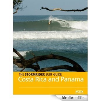 The Stormrider Surf Guide -  Costa Rica and Panama (Stormrider Surf Guides) (English Edition) [Kindle-editie]