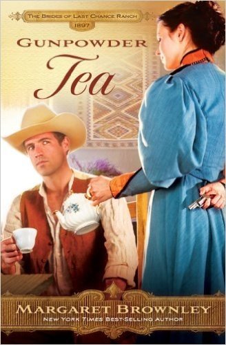 Gunpowder Tea (The Brides Of Last Chance Ranch Series)