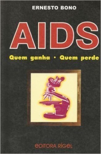 Aids. Quem Perde, Quem Ganha