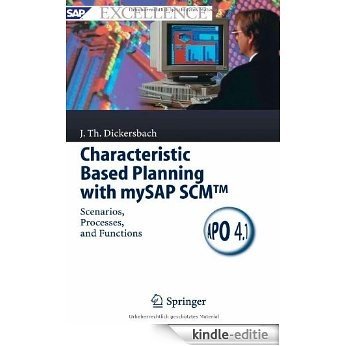 Characteristic Based Planning with mySAP SCMTM: Scenarios, Processes, and Functions (SAP Excellence) [Kindle-editie]