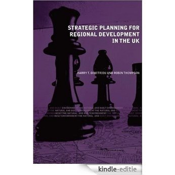 Strategic Planning for Regional Development in the UK (Natural and Built Environment Series) [Kindle-editie]