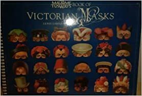 indir Madame Tussaud&#39;s Book of Victorian Masks: Volume 1