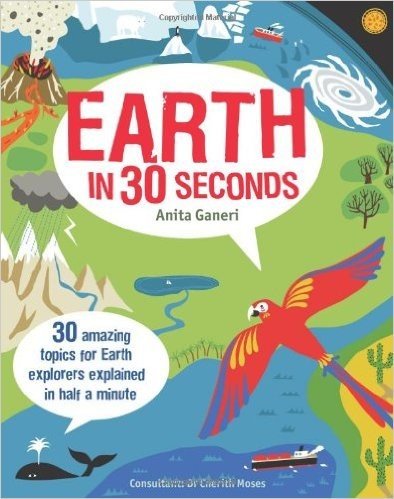 Earth in 30 seconds : 30 amazing topics for earth explorers explained in half a minute : Edition en anglais