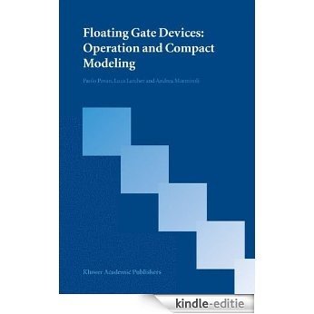 Floating Gate Devices: Operation and Compact Modeling [Kindle-editie]