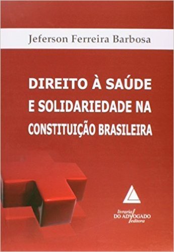Direito à Saúde e Solidariedade na Constituição Brasileira