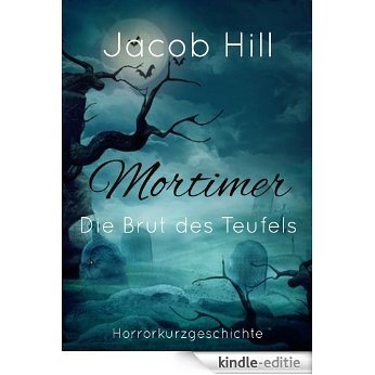Die Brut des Teufels - Mortimer (German Edition) [Kindle-editie]