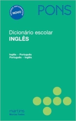 Dicionário Escolar Inglês. Inglês-Português/Português-Inglês