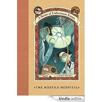 A Series of Unfortunate Events #8: The Hostile Hospital [Kindle-editie]