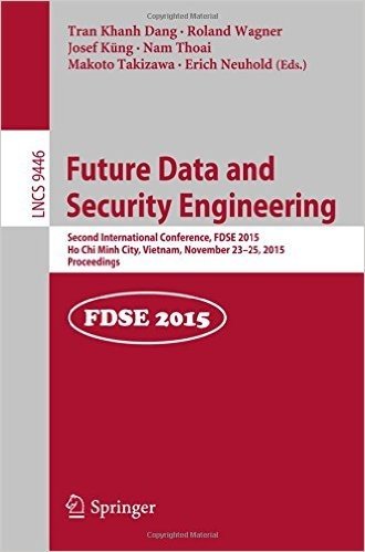 Future Data and Security Engineering: Second International Conference, Fdse 2015, Ho Chi Minh City, Vietnam, November 23-25, 2015, Proceedings