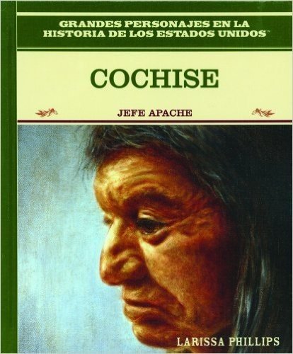 Cochise: Jefe Apache