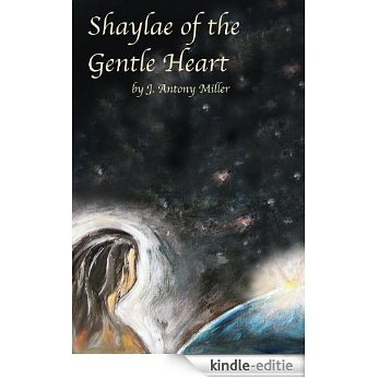 Shaylae (The Shaylae Trilogy Book 1) (English Edition) [Kindle-editie]
