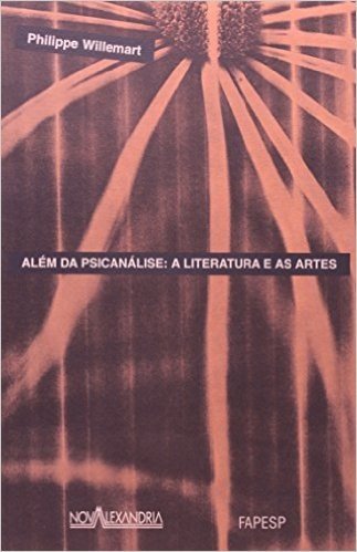 Alem Da Psicanalise - A Literatura E As Artes