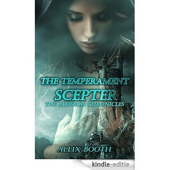 The Temperament Scepter (The Aldoras Chronicles Book 1) (English Edition) [Kindle-editie]