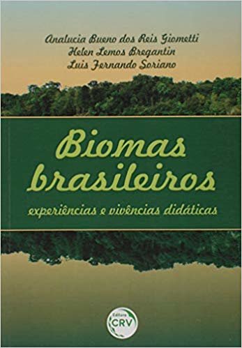 Biomas Brasileiros - Experiências e Vivencias Didáticas