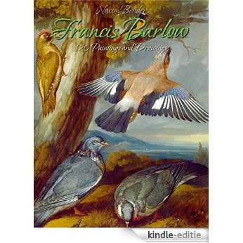 Francis Barlow: 120 Paintings and Drawings [Kindle-editie]