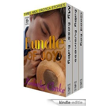 Bundle Of Joy: 3 Sissy Age Play Erotica (English Edition) [Kindle-editie]