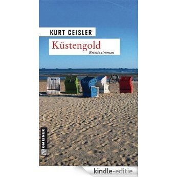 Küstengold: Kriminalroman (Kriminalromane im GMEINER-Verlag) [Kindle-editie]
