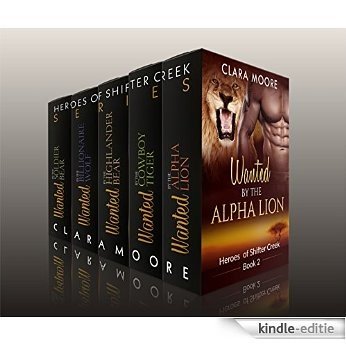 Paranormal Romance: Heroes of Shifter Creek Complete Series (Box Set Collection Paranormal Alpha Romance) (Bear Lion Wolf Tiger Romance) (English Edition) [Kindle-editie]