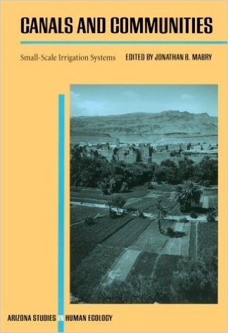 Canals and Communities: Small-Scale Irrigation Systems