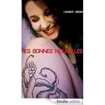 Les bonnes nouvelles (French Edition) [Kindle-editie]