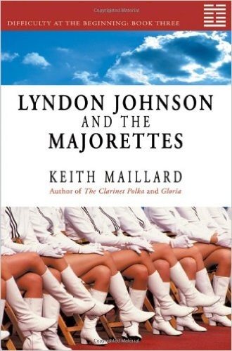Lyndon Johnson and the Majorettes: Book 3: Difficulty at the Beginning