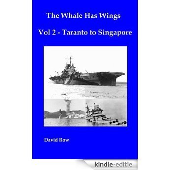 The Whale Has Wings Vol 2 - Taranto to Singapore (English Edition) [Kindle-editie]
