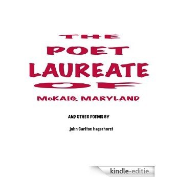The Poet Laureate of McKaig Maryland and other Poems (English Edition) [Kindle-editie]