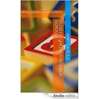 Autistic Children in Public Schools: What parents need to know (English Edition) [Kindle-editie] beoordelingen