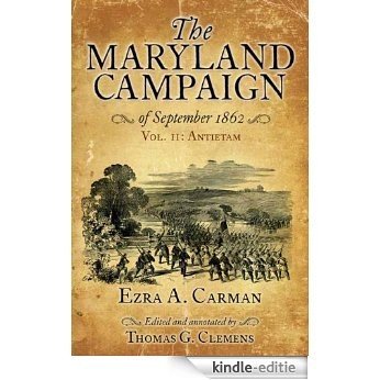 The Maryland Campaign of September 1862: Vol. II: Antietam [Kindle-editie]