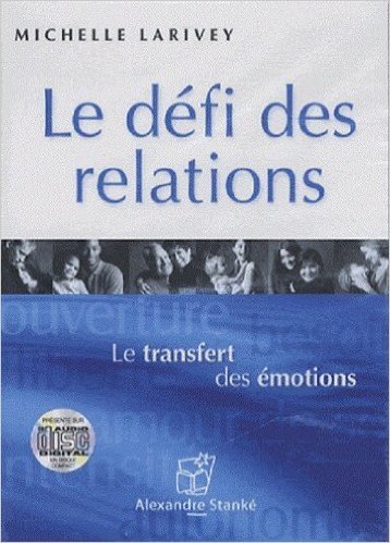 Le défi des relations - Le transfert des émotions