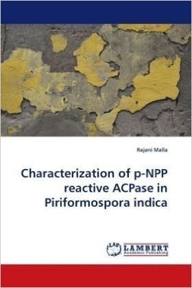 Characterization of P-Npp Reactive Acpase in Piriformospora Indica