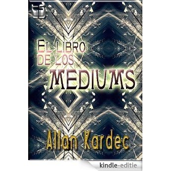 El libro de los MEDIUMS (Spanish Edition) [Kindle-editie]