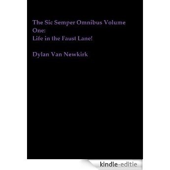 The Sic Semper Omnibus Volume One: Life in the Faust Lane! (English Edition) [Kindle-editie]