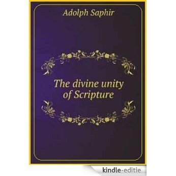 The Divine Unity of Scripture (English Edition) [Kindle-editie]