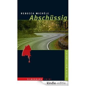 Abschüssig: Ein Baden-Württemberg-Krimi (German Edition) [Kindle-editie]