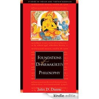 Foundations of Dharmakirti's Philosophy (Studies in Indian and Tibetan Buddhism) (English Edition) [Kindle-editie]