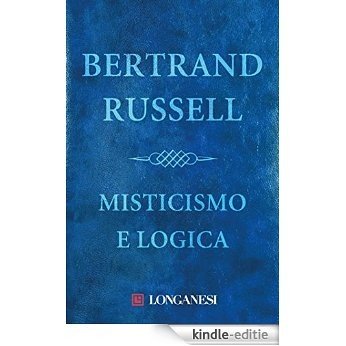 Misticismo e logica (Longanesi Saggi) [Kindle-editie]