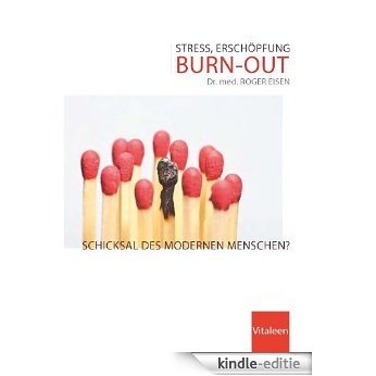 Stress, Erschöpfung, Burn-out (German Edition) [Kindle-editie]