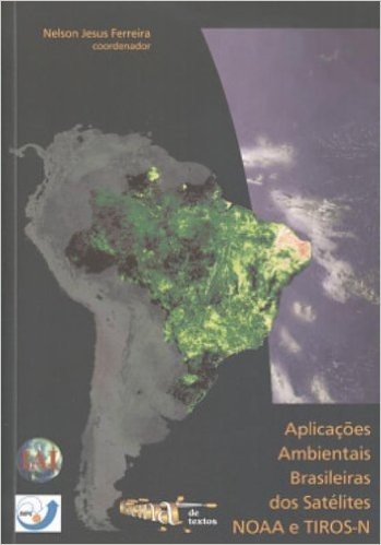 Aplicações Ambientais Brasileiras dos Satélites NOAA e TIROS-N