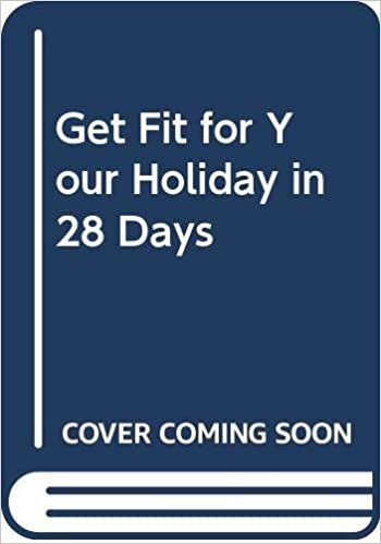 Get Fit for Your Holiday in 28 Days