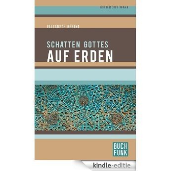 Schatten Gottes auf Erden (German Edition) [Kindle-editie]